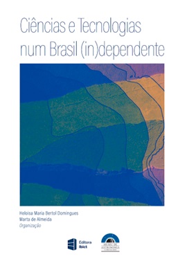 Capa do livro “Ciências e Tecnologias num Brasil (In)dependente”